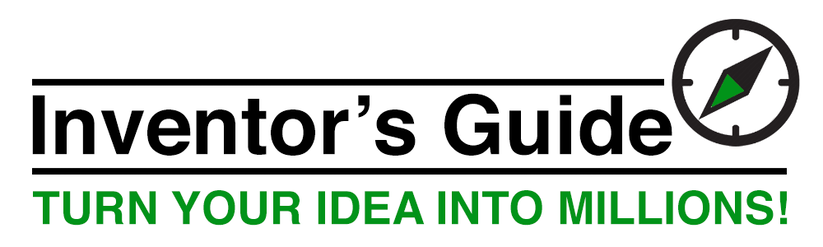 Inventor's Guide Turn Your Idea into MIllions!